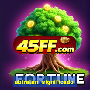 ubiratan significado tupi guarani